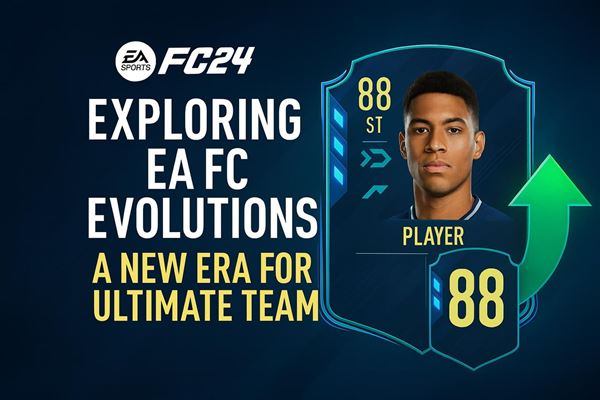 Exploring ea fc evolutions - a new era for ultimate team